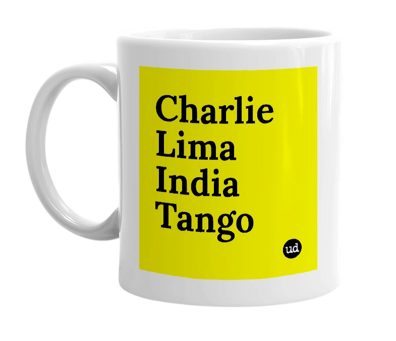 White mug with 'Charlie Lima India Tango' in bold black letters