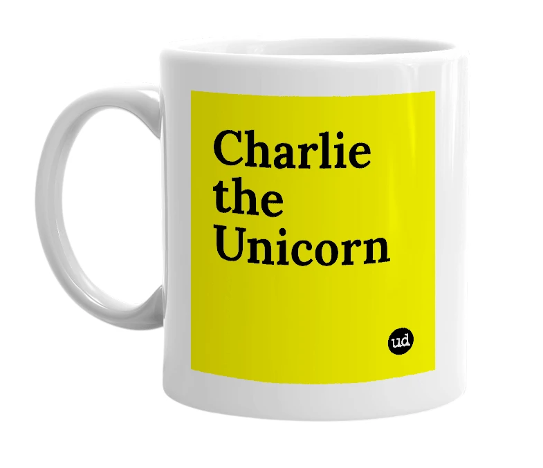 White mug with 'Charlie the Unicorn' in bold black letters
