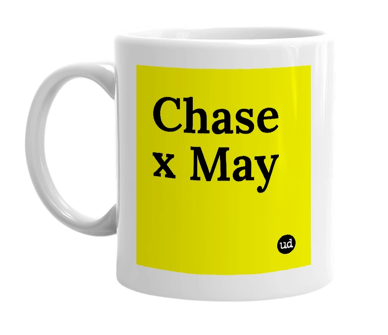 White mug with 'Chase x May' in bold black letters