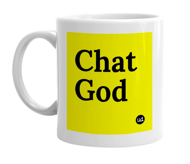 White mug with 'Chat God' in bold black letters