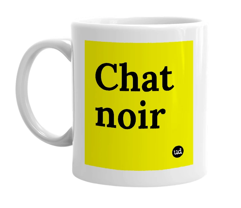 White mug with 'Chat noir' in bold black letters