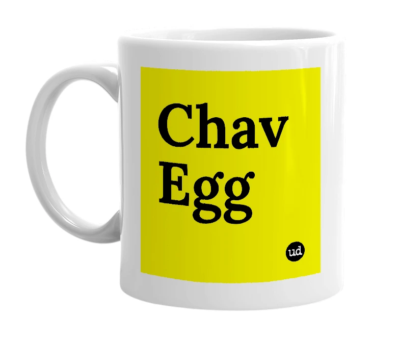 White mug with 'Chav Egg' in bold black letters