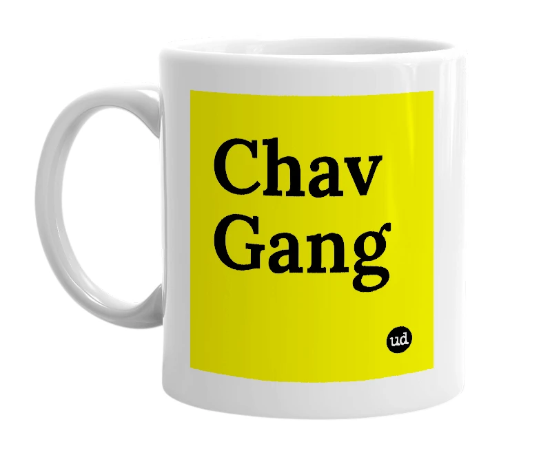 White mug with 'Chav Gang' in bold black letters