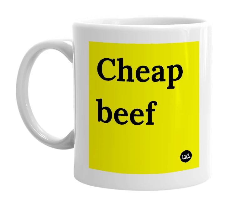 White mug with 'Cheap beef' in bold black letters