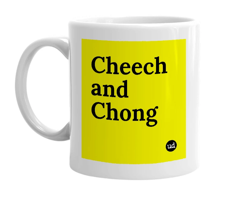 White mug with 'Cheech and Chong' in bold black letters