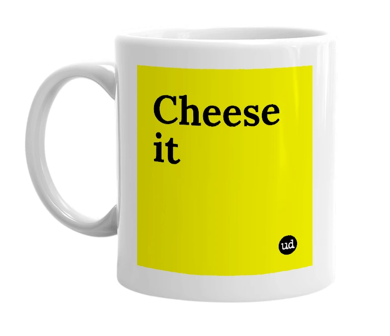 White mug with 'Cheese it' in bold black letters