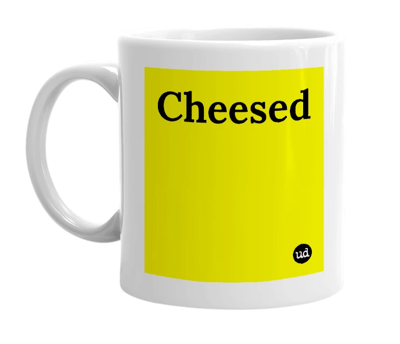 White mug with 'Cheesed' in bold black letters