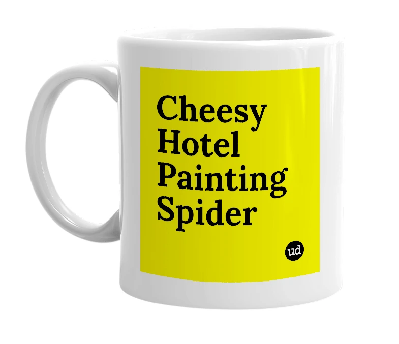 White mug with 'Cheesy Hotel Painting Spider' in bold black letters