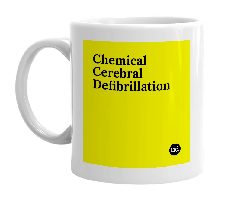 White mug with 'Chemical Cerebral Defibrillation' in bold black letters