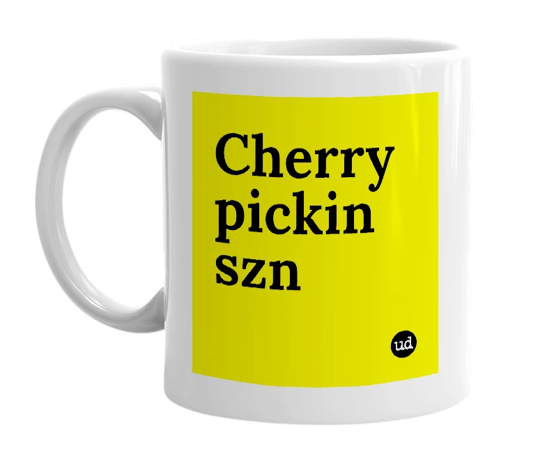 White mug with 'Cherry pickin szn' in bold black letters