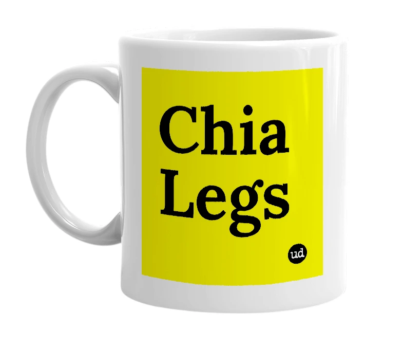 White mug with 'Chia Legs' in bold black letters