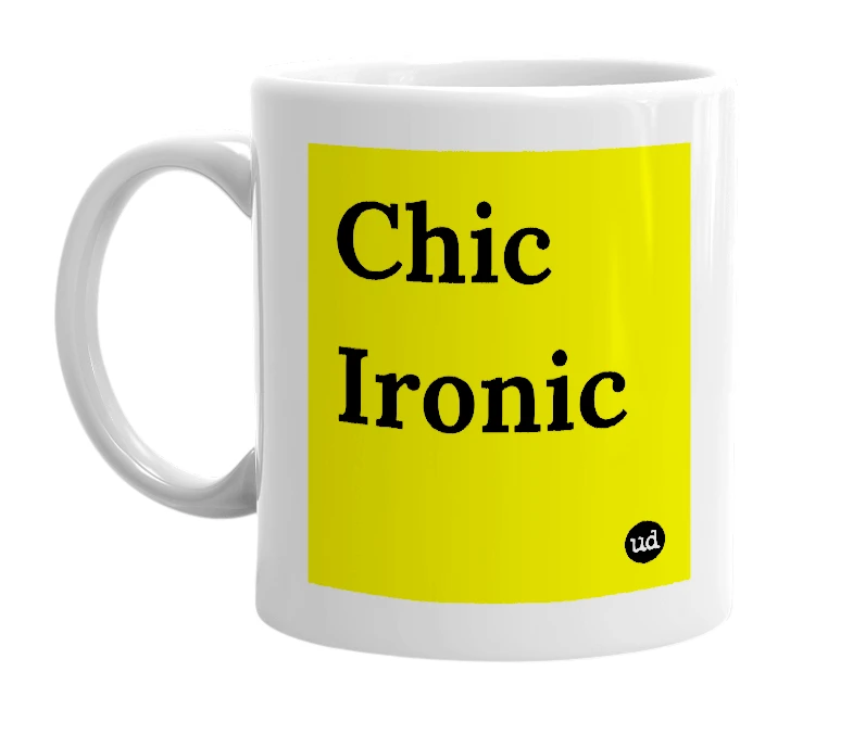 White mug with 'Chic Ironic' in bold black letters