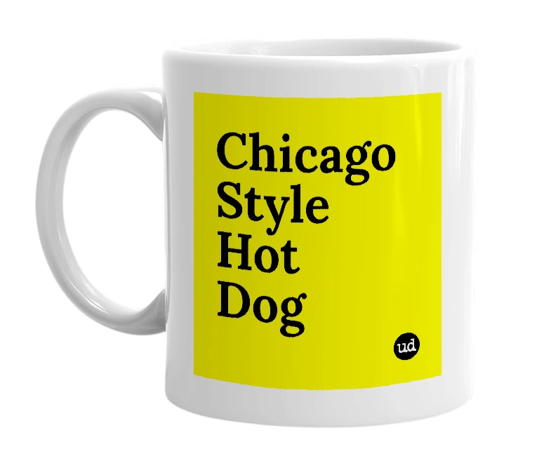 White mug with 'Chicago Style Hot Dog' in bold black letters