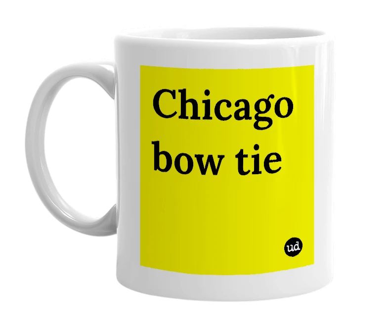 White mug with 'Chicago bow tie' in bold black letters
