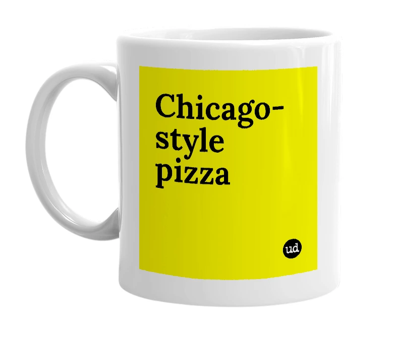 White mug with 'Chicago-style pizza' in bold black letters