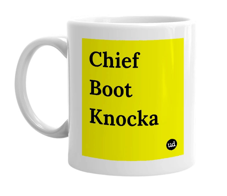 White mug with 'Chief Boot Knocka' in bold black letters