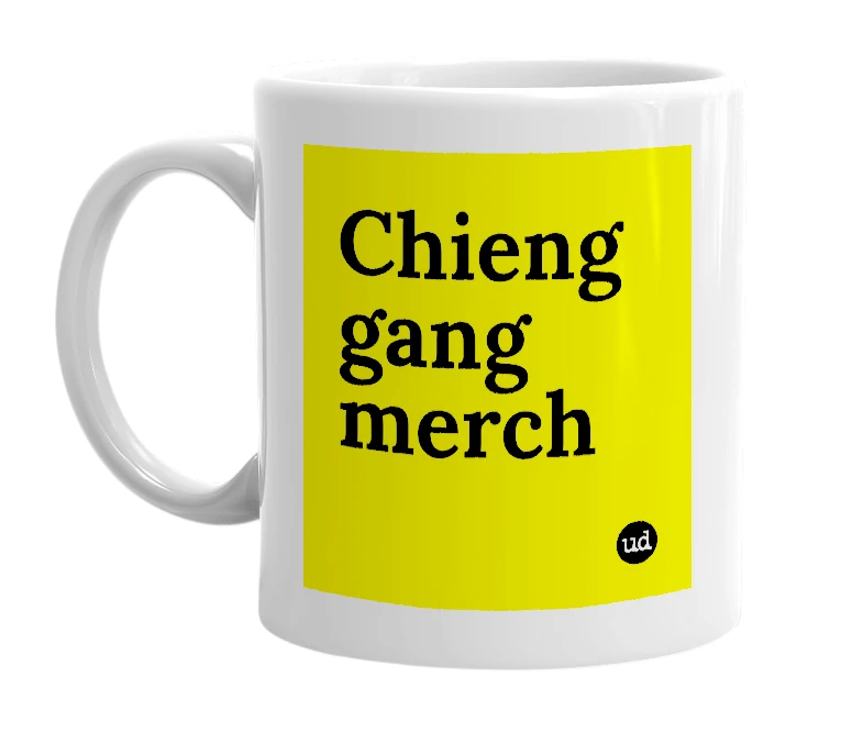 White mug with 'Chieng gang merch' in bold black letters