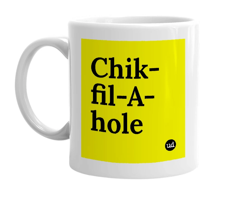 White mug with 'Chik-fil-A-hole' in bold black letters