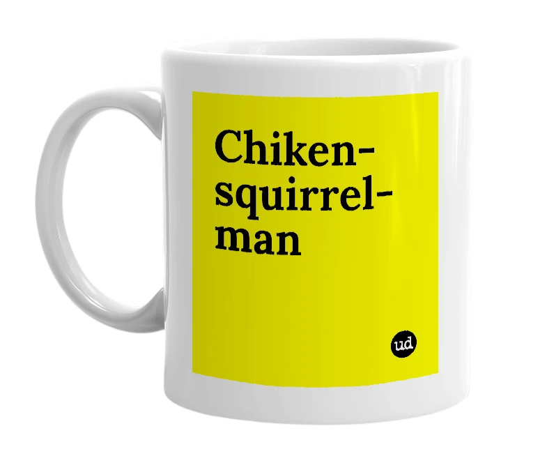 White mug with 'Chiken-squirrel-man' in bold black letters