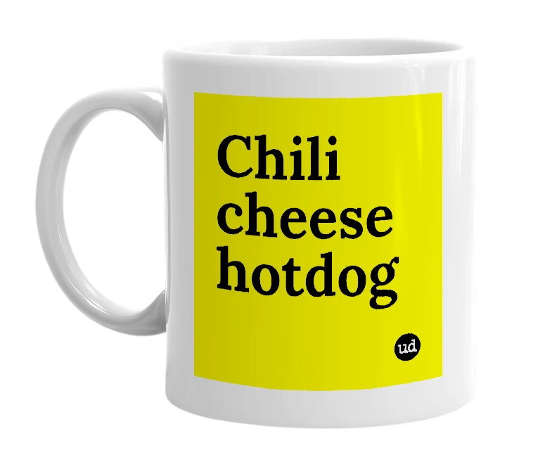 White mug with 'Chili cheese hotdog' in bold black letters
