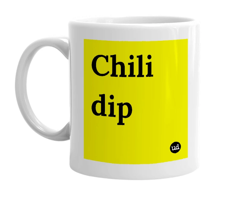 White mug with 'Chili dip' in bold black letters
