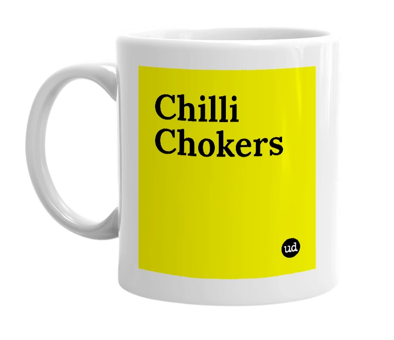 White mug with 'Chilli Chokers' in bold black letters
