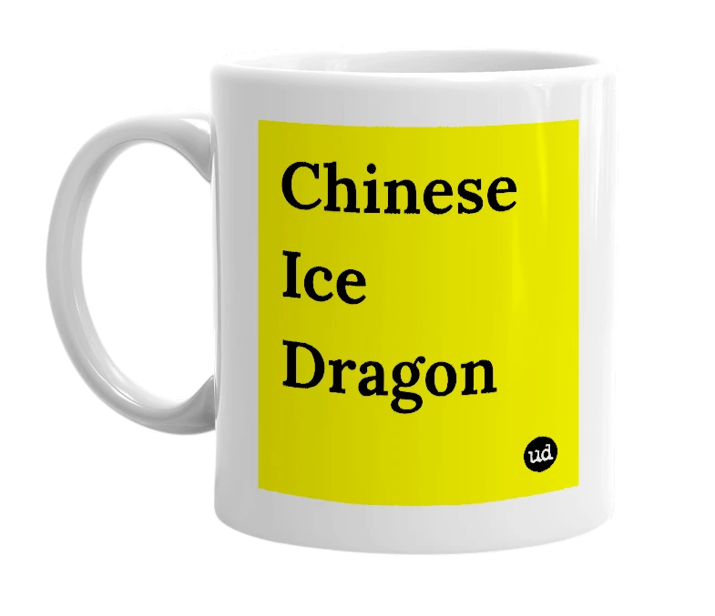 White mug with 'Chinese Ice Dragon' in bold black letters