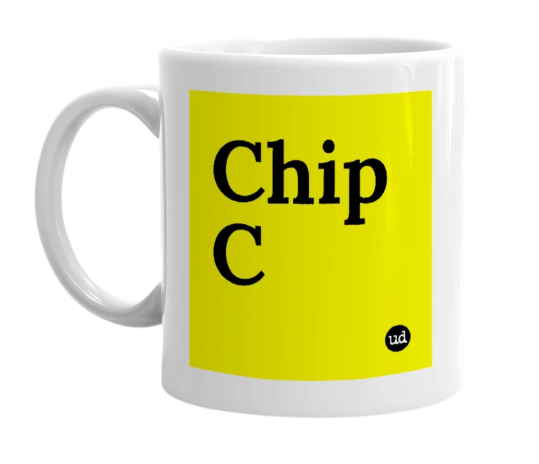 White mug with 'Chip C' in bold black letters