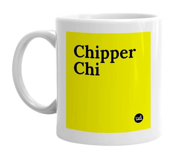 White mug with 'Chipper Chi' in bold black letters