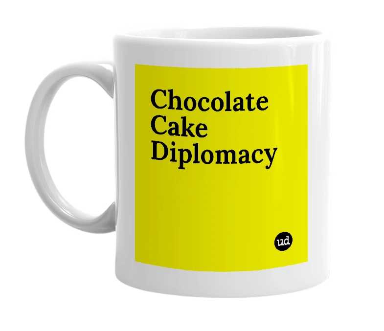 White mug with 'Chocolate Cake Diplomacy' in bold black letters