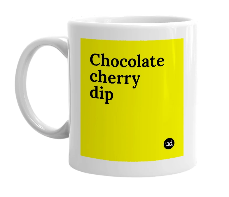 White mug with 'Chocolate cherry dip' in bold black letters