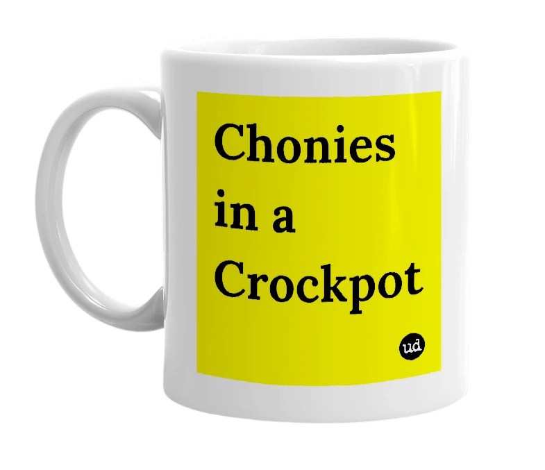 White mug with 'Chonies in a Crockpot' in bold black letters