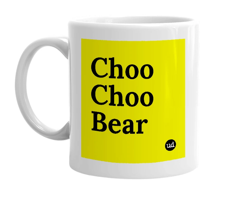 White mug with 'Choo Choo Bear' in bold black letters