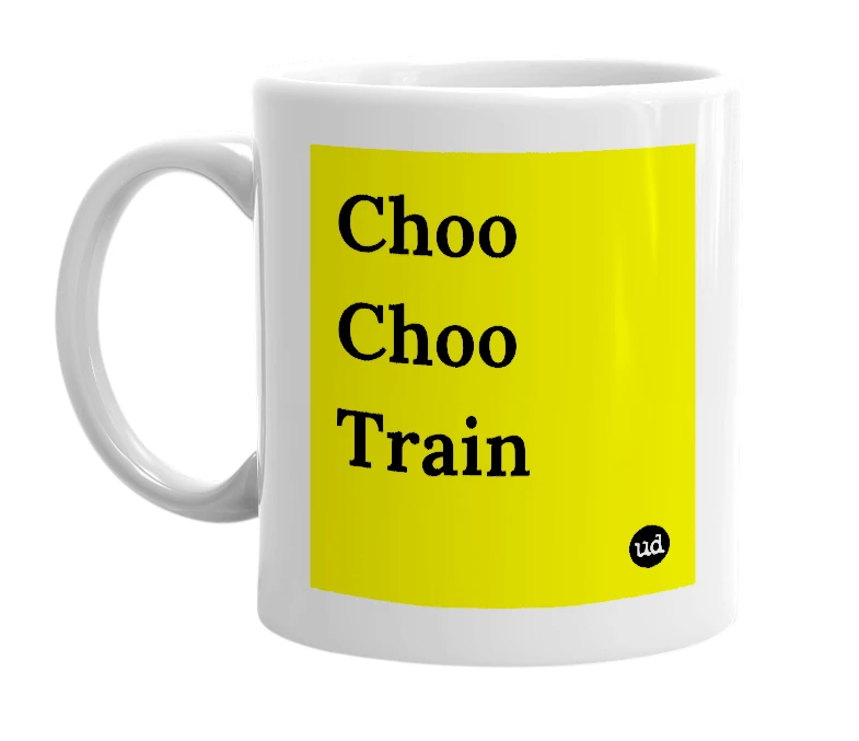 White mug with 'Choo Choo Train' in bold black letters