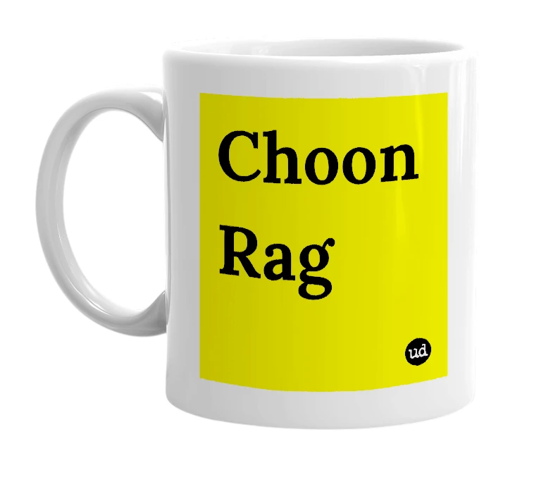 White mug with 'Choon Rag' in bold black letters