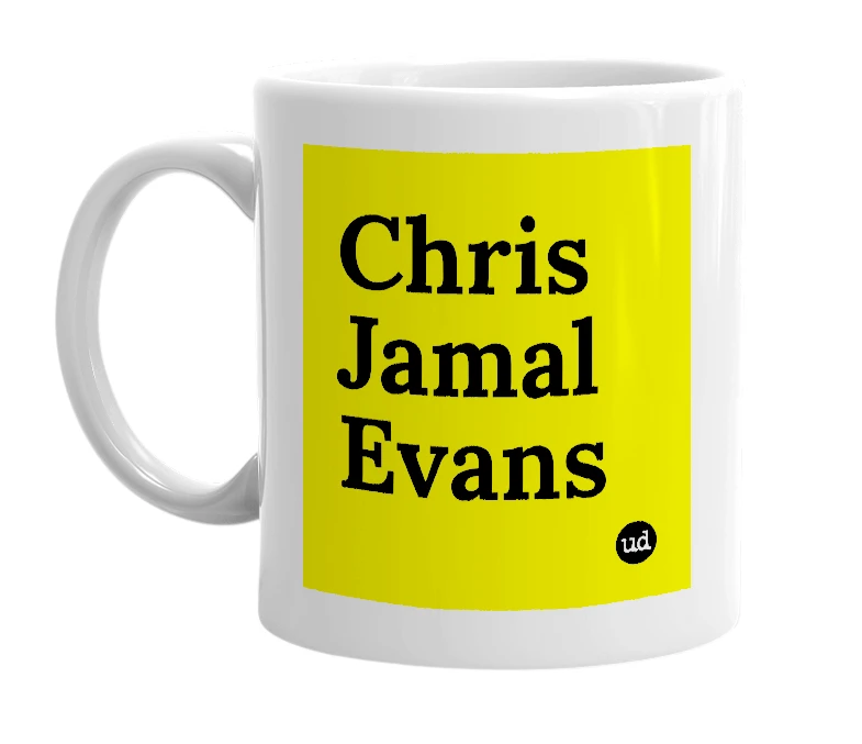 White mug with 'Chris Jamal Evans' in bold black letters
