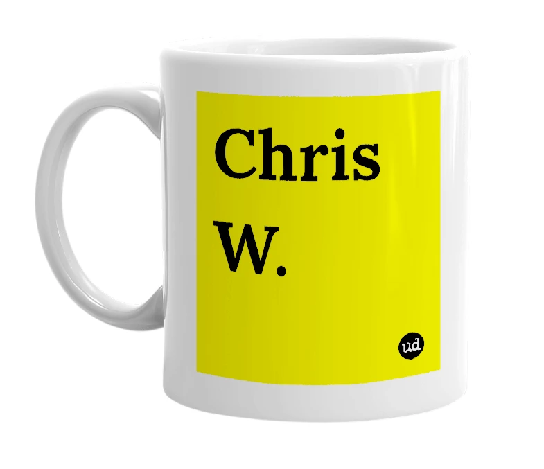 White mug with 'Chris W.' in bold black letters