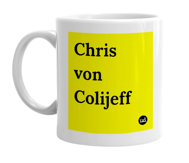 White mug with 'Chris von Colijeff' in bold black letters