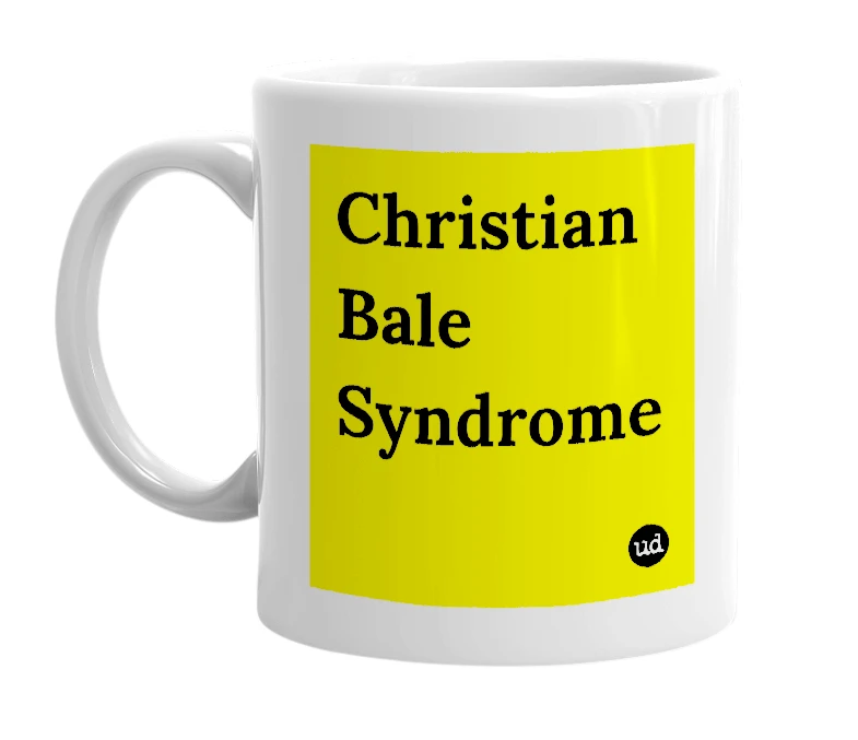 White mug with 'Christian Bale Syndrome' in bold black letters