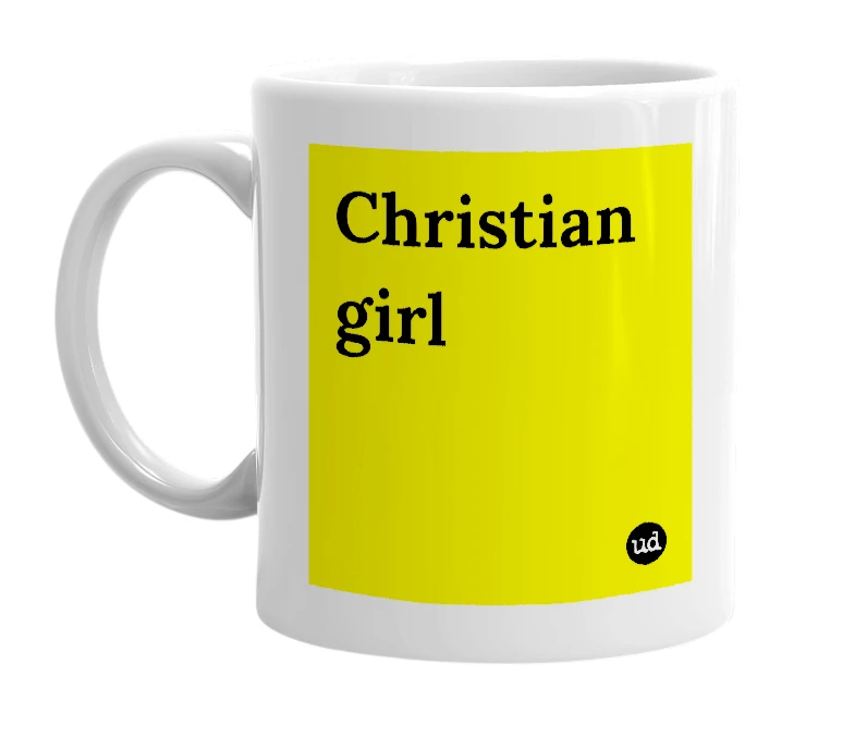 White mug with 'Christian girl' in bold black letters