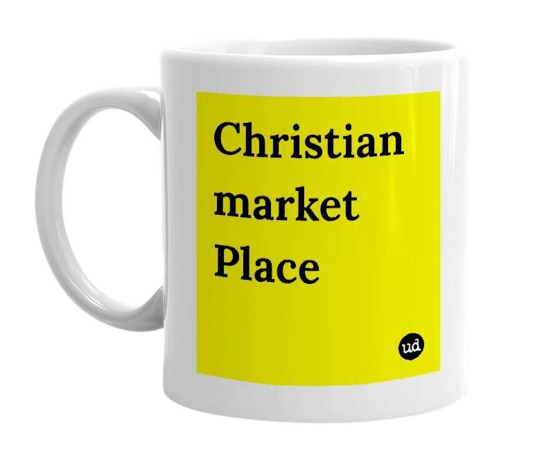 White mug with 'Christian market Place' in bold black letters