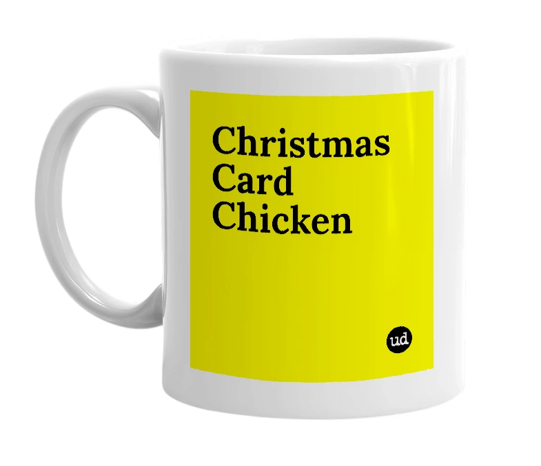 White mug with 'Christmas Card Chicken' in bold black letters