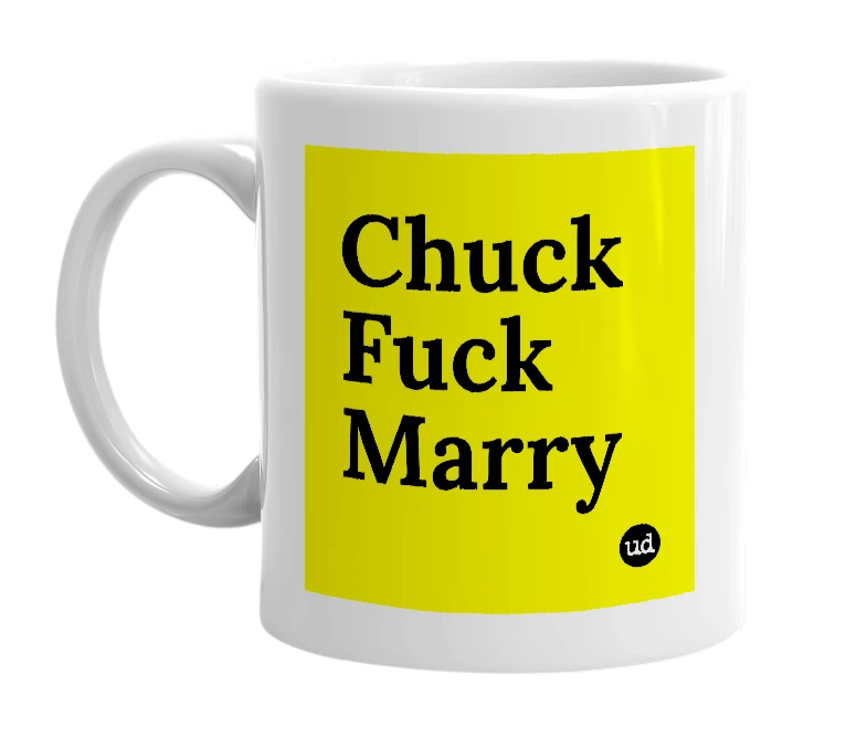 White mug with 'Chuck Fuck Marry' in bold black letters