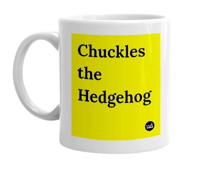 White mug with 'Chuckles the Hedgehog' in bold black letters