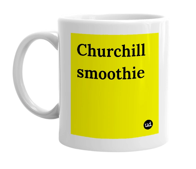White mug with 'Churchill smoothie' in bold black letters