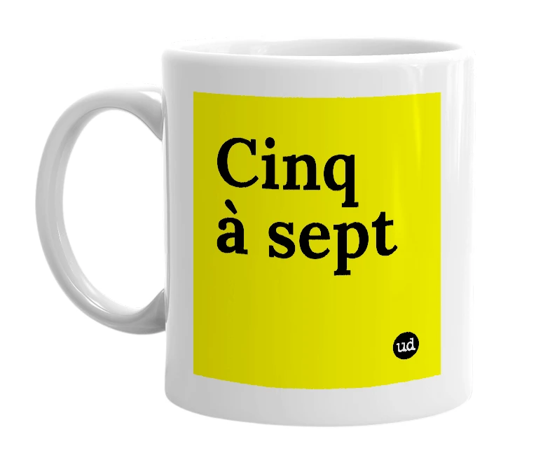 White mug with 'Cinq à sept' in bold black letters