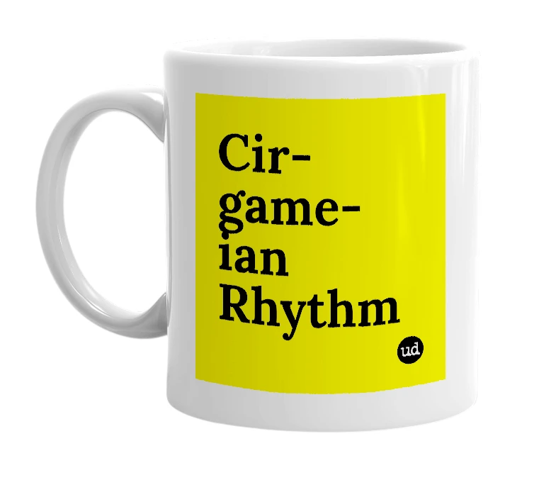 White mug with 'Cir-game-ian Rhythm' in bold black letters