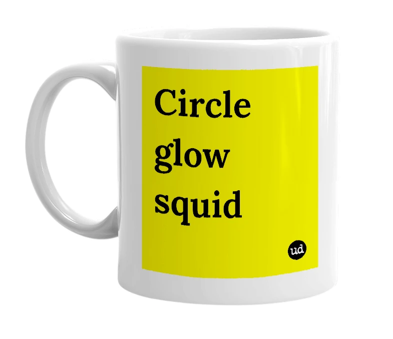 White mug with 'Circle glow squid' in bold black letters