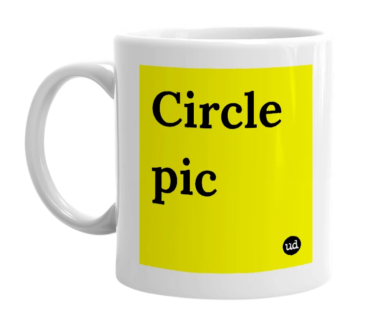 White mug with 'Circle pic' in bold black letters
