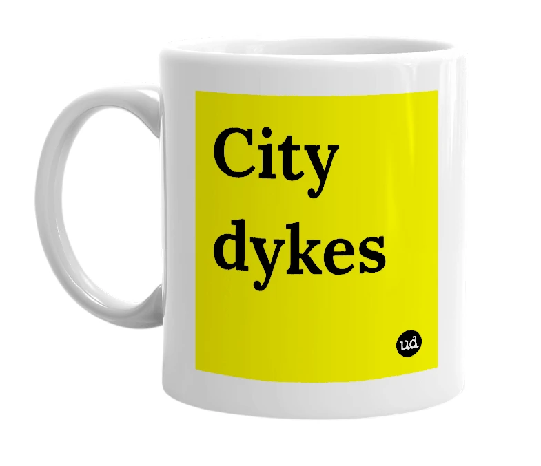 White mug with 'City dykes' in bold black letters